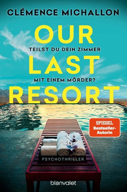 Our Last Resort - Teilst du dein Zimmer mit einem Mörder?, Clémence Michallon - Paperback - 9783764510138