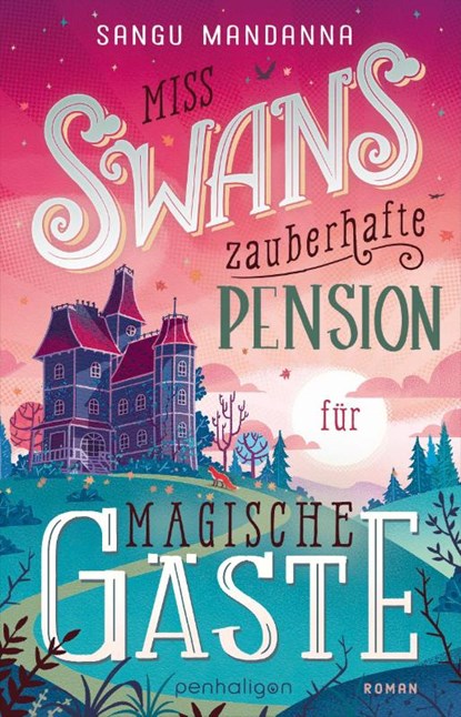 Miss Swans zauberhafte Pension für magische Gäste, Sangu Mandanna - Paperback - 9783764533649