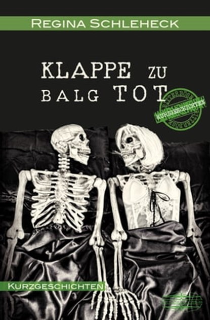 Klappe zu - Balg tot, Regina Schleheck - Ebook - 9783765021312