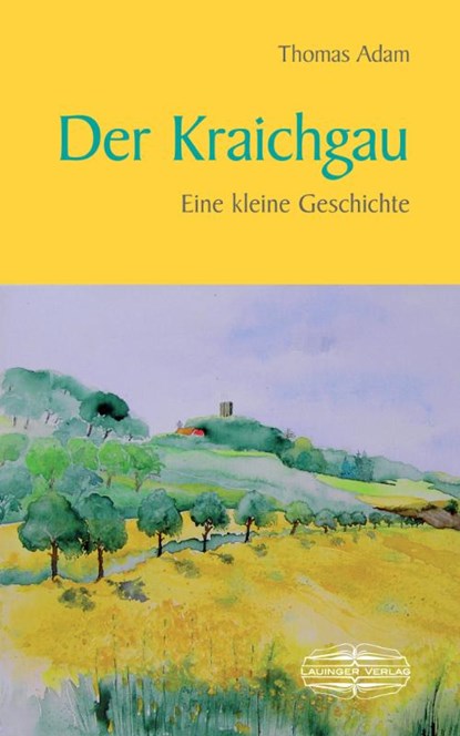 Der Kraichgau, Thomas Adam - Gebonden - 9783765084331