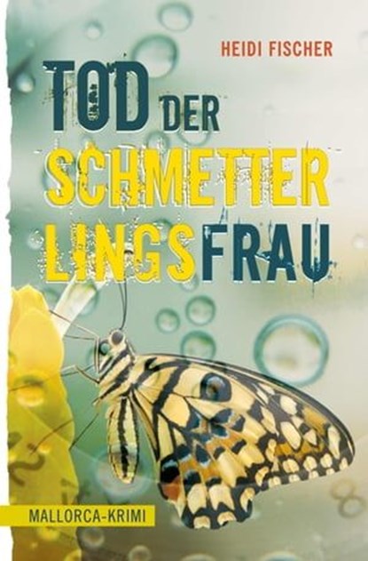 Tod der Schmetterlingsfrau, Heidi Fischer - Ebook - 9783765091292