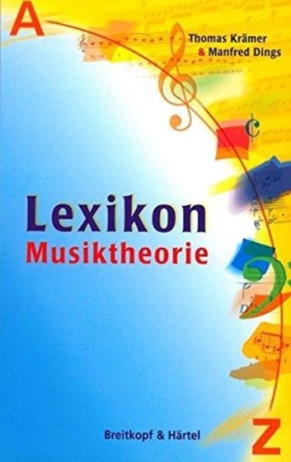 Lexikon Musiktheorie, Thomas Krämer ; Manfred Dings - Paperback - 9783765103704