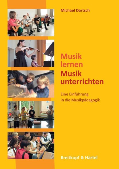 Musik lernen-Musik unterrichten, Michael Dartsch - Paperback - 9783765103995