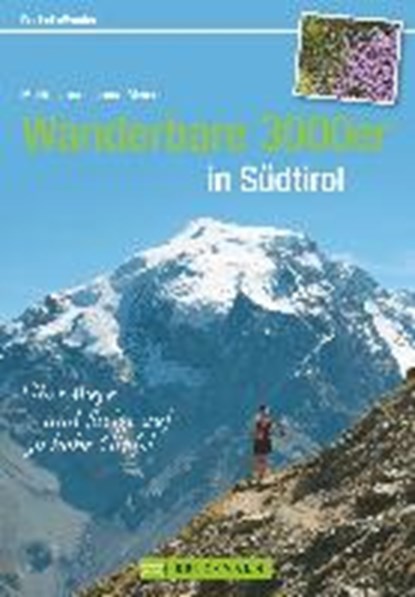 Wanderbare 3000er in Südtirol, MEIER,  Markus ; Bernhart, Karin ; Meier, Janina - Paperback - 9783765461323