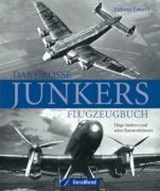 Das große Junkers Flugzeugbuch - Helmut Erfurth - 9783765470349