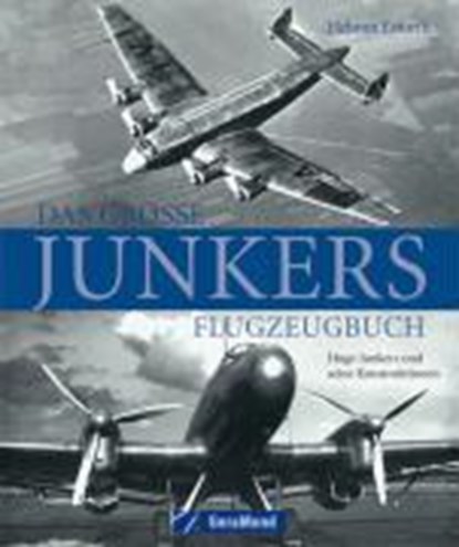 Das große Junkers Flugzeugbuch, Helmut Erfurth - Gebonden - 9783765470349