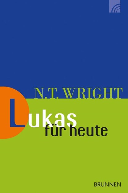 Lukas für heute, Nicholas Thomas Wright - Paperback - 9783765506147