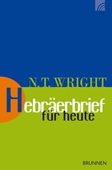 Hebräerbrief für heute - Nicholas Thomas Wright - 9783765506260