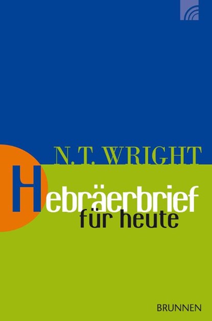 Hebräerbrief für heute, Nicholas Thomas Wright - Paperback - 9783765506260