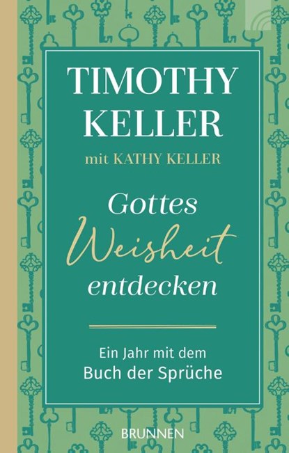 Gottes Weisheit entdecken, Timothy Keller ; Kathy Keller - Gebonden - 9783765507489