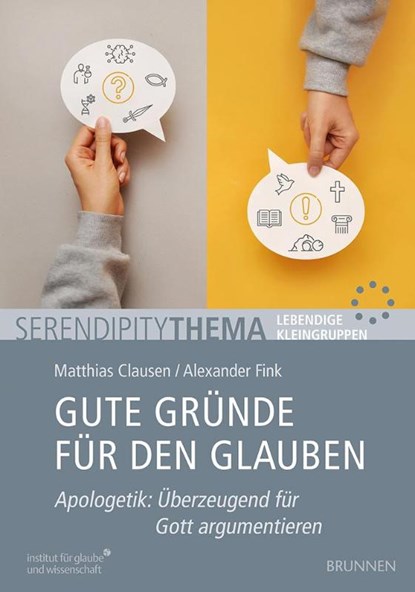 Gute Gründe für den Glauben, Matthias Clausen ; Alexander Fink - Gebonden - 9783765508387