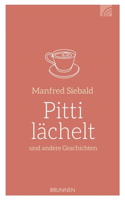 Pitti lächelt, Manfred Siebald - Gebonden - 9783765519826