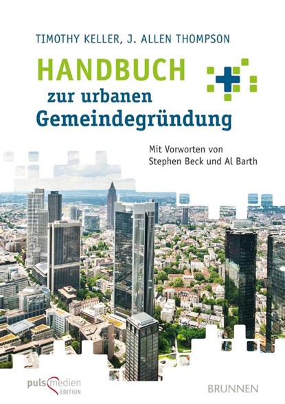 Handbuch zur urbanen Gemeindegründung, Timothy Keller ; J. Allen Thompson - Paperback - 9783765520877