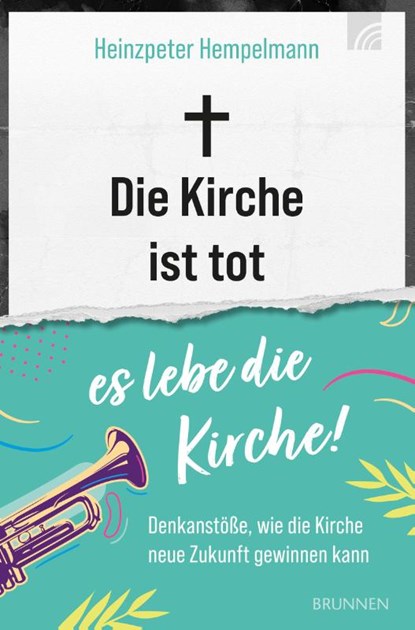 Die Kirche ist tot - es lebe die Kirche, Heinzpeter Hempelmann - Paperback - 9783765521393