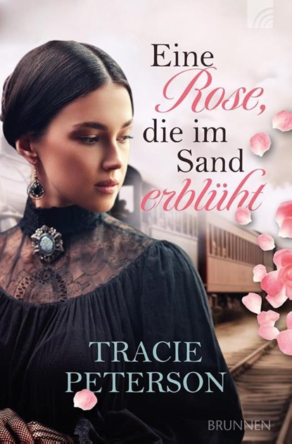 Eine Rose, die im Sand erblüht, Tracie Peterson - Paperback - 9783765521706