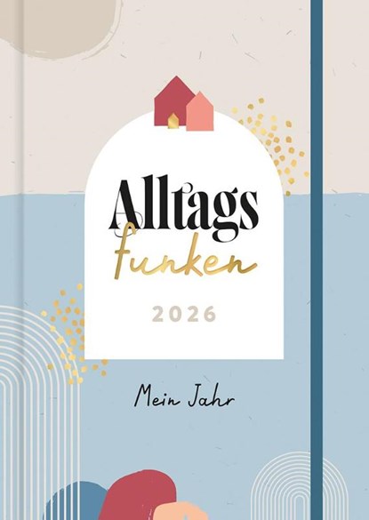 Alltagsfunken 2026, Susanne Degenhardt - Gebonden - 9783765527463