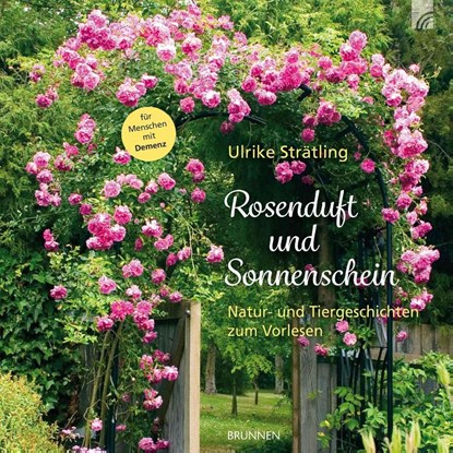 Rosenduft und Sonnenschein, Ulrike Strätling - Gebonden - 9783765531897
