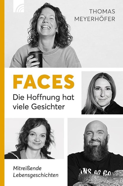 Faces - Die Hoffnung hat viele Gesichter, Thomas Meyerhöfer - Paperback - 9783765533518