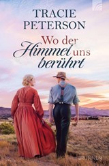 Wo der Himmel uns berührt - Tracie Peterson - 9783765533730