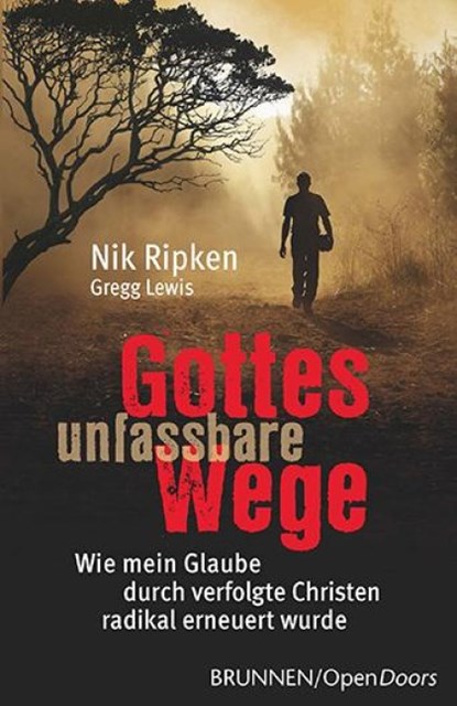 Gottes unfassbare Wege, Nik Ripken ; Gregg Lewis - Paperback - 9783765542046
