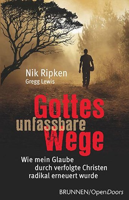 Gottes unfassbare Wege, Nik Ripken ;  Gregg Lewis - Paperback - 9783765542046