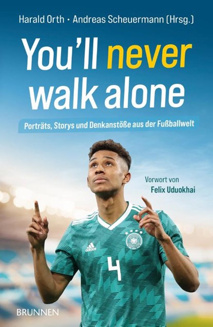 You'll never walk alone, Andreas Scheuermann ; Harald Orth - Paperback - 9783765542619