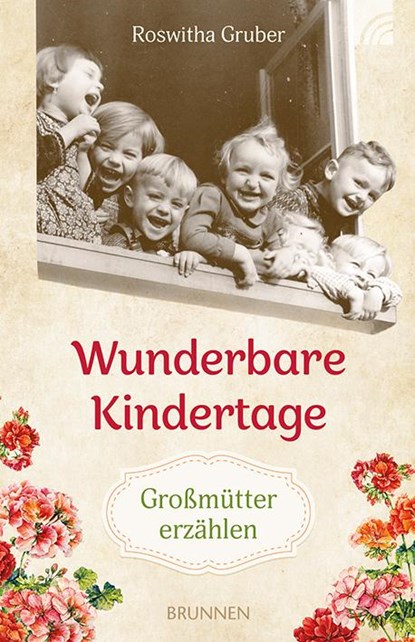 Wunderbare Kindertage, Roswitha Gruber - Paperback - 9783765543524