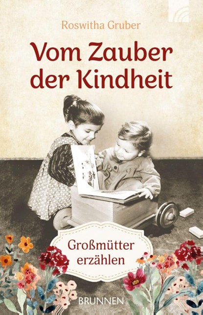 Vom Zauber der Kindheit, Roswitha Gruber - Paperback - 9783765543784