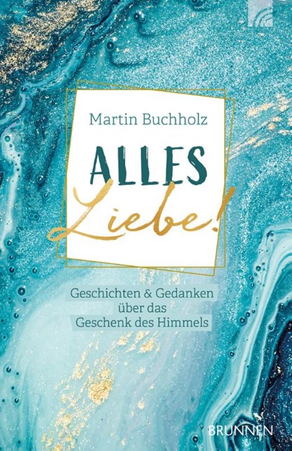 Alles Liebe!, Martin Buchholz - Paperback - 9783765543913