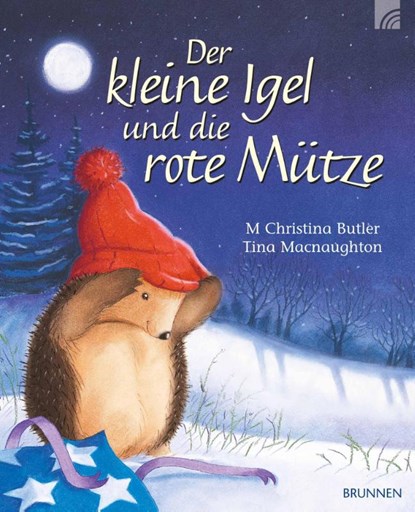 Der kleine Igel und die rote Mütze, M. Christina Butler ; Tina Macnaughton - Gebonden - 9783765567643