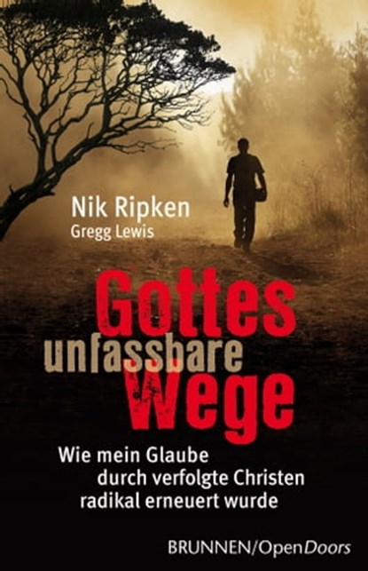 Gottes unfassbare Wege, Nik Ripken ; Gregg Lewis - Ebook - 9783765571091