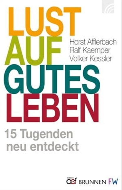 Lust auf gutes Leben, Horst Afflerbach ; Ralf Kaemper ; Volker Kessler - Ebook - 9783765571770