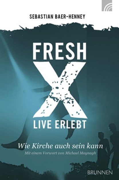 Fresh X - live erlebt, Johannes S. Baer-Henney - Ebook - 9783765573392