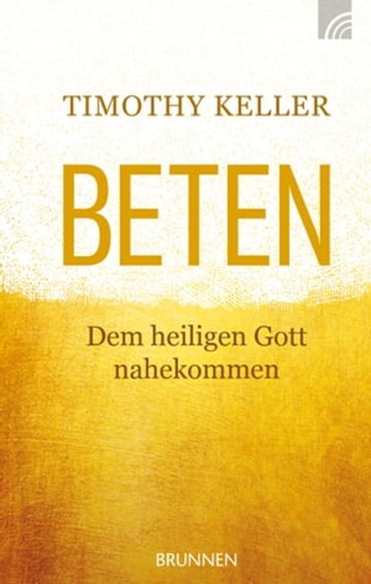 Beten, Timothy Keller - Ebook - 9783765573989