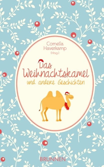 Das Weihnachtskamel und andere Geschichten, niet bekend - Ebook - 9783765574627