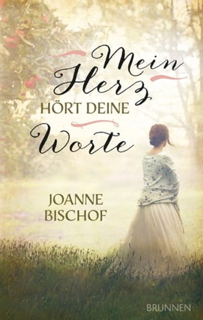 Mein Herz hört deine Worte, Joanne Bischof - Ebook - 9783765575440
