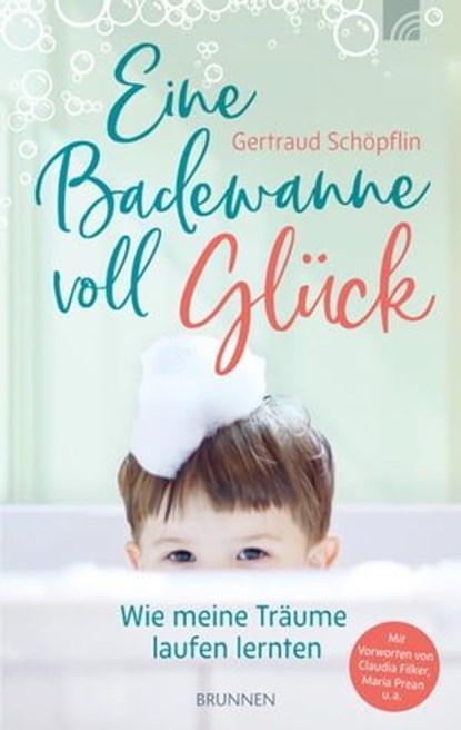 Eine Badewanne voll Glück, Gertraud Schöpflin - Ebook - 9783765575518