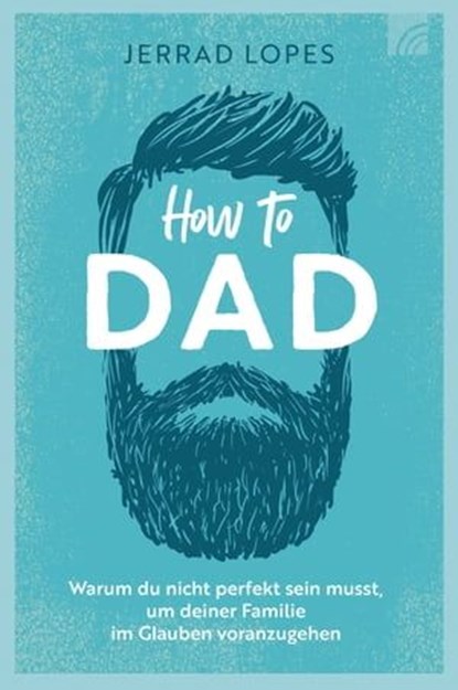 How to Dad, Jerrad Lopes - Ebook - 9783765575808