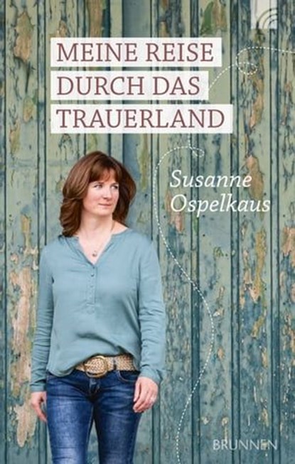 Meine Reise durch das Trauerland, Susanne Ospelkaus - Ebook - 9783765575853