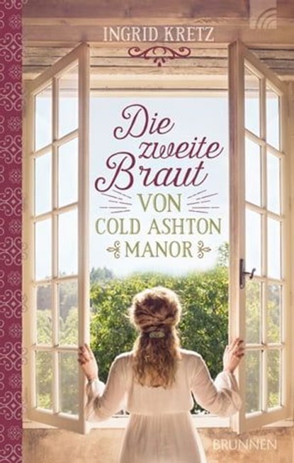 Die zweite Braut von Cold Ashton Manor, Ingrid Kretz - Ebook - 9783765576256