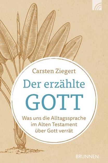 Der erzählte Gott, Carsten Ziegert - Ebook - 9783765577444
