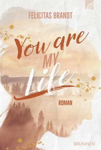 You Are My LIFE, Felicitas Brandt - Ebook - 9783765577697