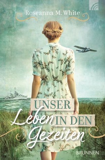 Unser Leben in den Gezeiten, Roseanna M. White - Ebook - 9783765578571
