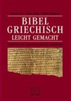 Bibelgriechisch leicht gemacht | Stoy, Werner ; Haag, Klaus ; Haubeck, Wilfried | 