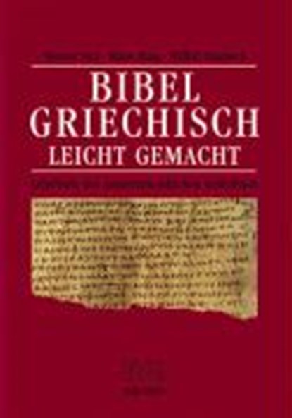 Bibelgriechisch leicht gemacht, STOY,  Werner ; Haag, Klaus ; Haubeck, Wilfried - Gebonden - 9783765593123