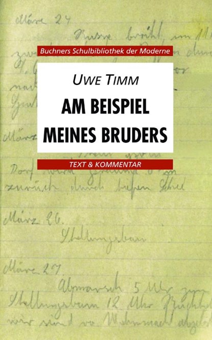 Am Beispiel meines Bruders. Text und Kommentar, Uwe Timm ; Heinz Gockel - Paperback - 9783766139764