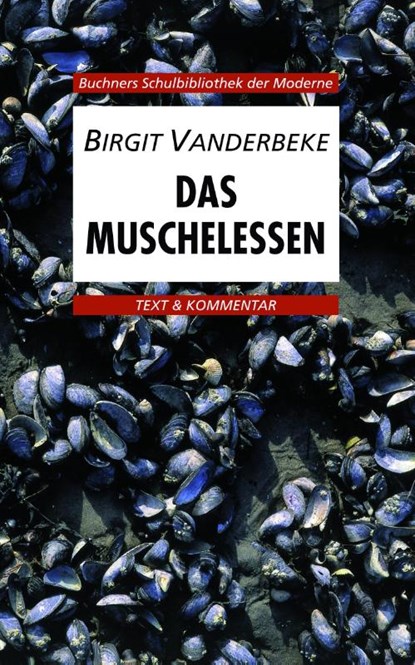 Das Muschelessen. Text und Kommentar, Birgit Vanderbeke - Paperback - 9783766143600