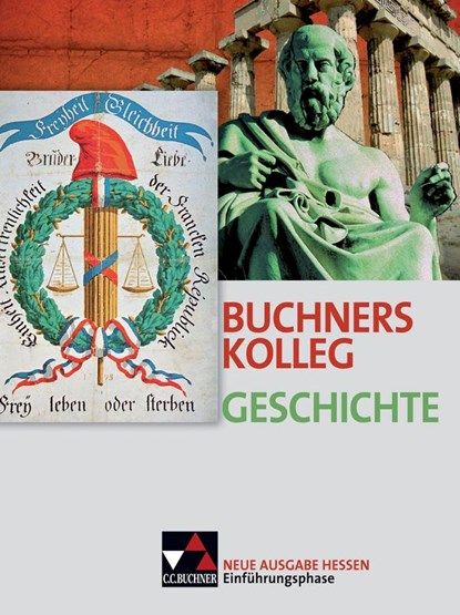 Buchners Kolleg Geschichte Einührungsphase neu Hessen, Klaus Dieter Hein-Mooren ;  Heinrich Hirschfelder ;  Ingo Kitzel ;  Gerlind Kramer ;  Maximilian Lannzinner ;  Markus Sanke - Gebonden - 9783766146632