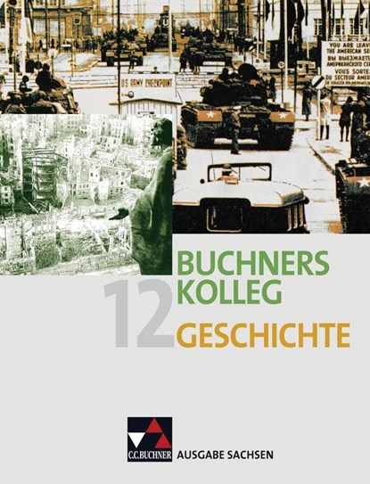 Buchners Kolleg Geschichte Ausgabe Sachsen 12, Dieter Brückner ; Peter Brügel ; Bernhard Brunner ; Ralph Erbar - Gebonden - 9783766146694