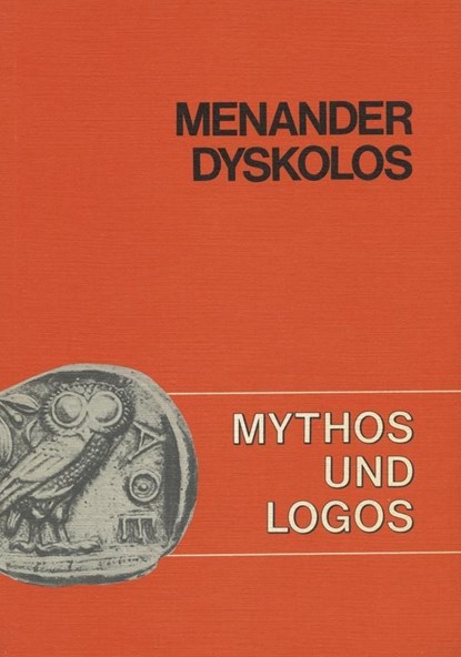 Mythos und Logos 1. Menander: Dyskolos, niet bekend - Paperback - 9783766158314